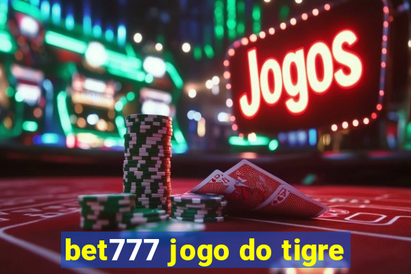 bet777 jogo do tigre